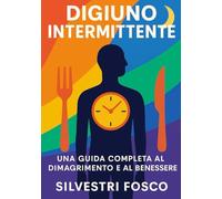 Digiuno Intermittente: Strategia Metabolica per la Salute Moderna