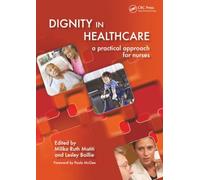 Dignity in Healthcare: A Practical Approach for Nurses and Midwives