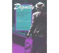 Dignity : Lower Income Women Tell of Their Lives and Struggles