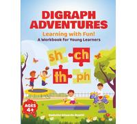Digraph Adventures: Learning With Fun! A workbook for Young Learners
