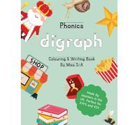Digraphs Phonics Workbook: Phase 2 & 3 Sounds with Colouring, Writing, and Sound Identification Activities (Phonics Writing Books EYFS UK)