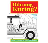 Diin ang Kuring: A Hiligaynon word & picture book