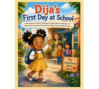 Dija's First Day at School - First Day of Kindergarten Book: Dija's First Day at School: A Heartwarming First Day of Kindergarten Graphic Novel for ... Day Nerves, Making Friends & Wobbly Tummies