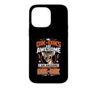 Dik Diks Are Awesome I Am A Dik Dik Case for iPhone 14 Pro Max