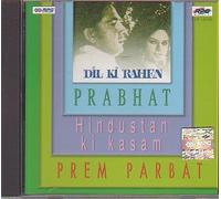 Dil Ki Rahen / Prabhat / Hindustan Ki Kasam / Prem Parbat