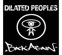 Dilated Peoples - Back Again