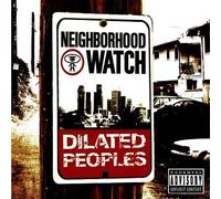 Dilated Peoples - Neighborhood Watch