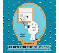 Dilbert: Dogbert's Clues for the Clueless