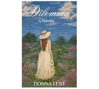 Dilemma: A Novella