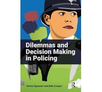 Dilemmas and Decision Making in Policing