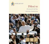 Dilexi Te: On Love for the Poor