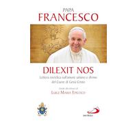 Dilexit nos. Lettera enciclica sull’amore umano e divino del cuore di Gesù Cristo (I Papi del terzo millennio)