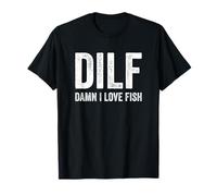 DILF Damn I Love Fish Funny Sarcastic Handsome Fathers Day T-Shirt