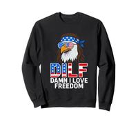 DILF Damn I Love Freedom Bald Eagle Sweatshirt