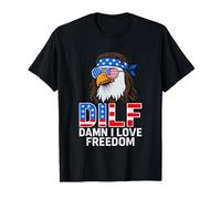 DILF Damn I Love Freedom Bald Eagle T-Shirt