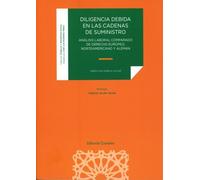 Diligencia debida en las cadenas de suministro: Análisis laboral comparado de derecho europeo, norteamericano y alemán