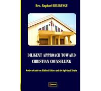 DILIGENT APPROACH TOWARD CHRISTIAN COUNSELLING: Modern Guide on Biblical Ethics and the Spiritual Realm
