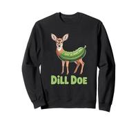 Dill Doe Pickle Pun Deer Hilarious Wordplay Fun Sweatshirt