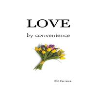 Dill Ferreira Love By Convenience Paperback Book Dill Ferreira Multicolor