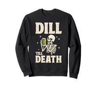Dill Till Death Funny Pickle Lover Sweatshirt