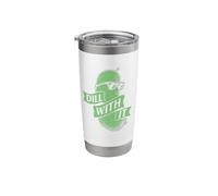 Dill with It - Dill Pickle Lover Pickling Cucumber Stainless Steel Insulated Tumbler
