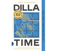 Dilla Time: The Life and Afterlife of J Dilla, the Hip- - Paperback NEW Charnas,