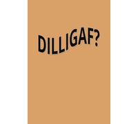 DILLIGAF?: Novelty notepad, Perfect gift for friends, family or co-workers.