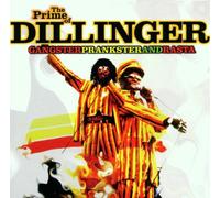Dillinger - The Prime Of Dillinger: GANGSTER PRANKSTER AND RASTA