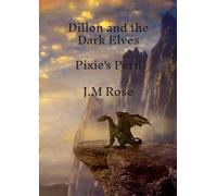 Dillon and the Dark Elves: Pixie's Peril