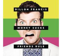 Dillon Francis - Money Sucks Friends Rule [Japan CD] SICP-4447