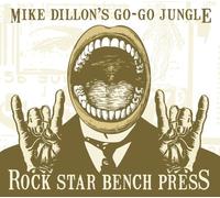 Dillon, Mike - Rock Star Bench Press