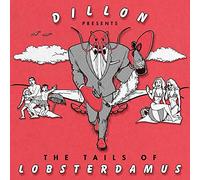 Dillon - The Tails of Lobsterdamus [VINYL]