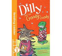 Dilly and the Goody-Goody: (Reading Ladder Level 2)