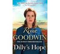 Dilly's Hope: The powerful conclusion to the much-loved trilogy from bestselling author Rosie Goodwin
