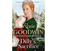 Dilly's Sacrifice: The gripping saga of a mother's love from a much-loved Sunday Times bestselling author