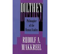 Dilthey: Philosopher of the Human Studies