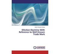 Dilution Doctrine With Reference to Well Known Trade Mark