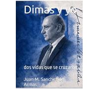 Dimas y yo: dos vidas que se cruzaron