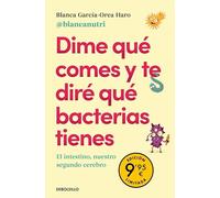 Dime qué comes y te diré qué bacterias tienes (edición limitada · Verano): El intestino, nuestro segundo cerebro (Campaña Ahora por menos)