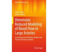 Dimension Reduced Modeling of Blood Flow in Large Arteries : An Introduction for Master Students and First Year Doctoral Students
