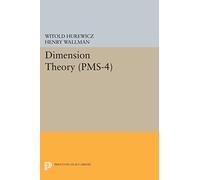 Dimension Theory (PMS-4) (Princeton Mathematical Series): 2 (Princeton Legacy Library)