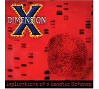 Dimension X - Implications of a Genetic Defence