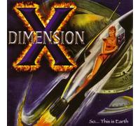 DIMENSION X - So This Is Earth