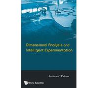 DIMENSIONAL ANALYSIS AND INTELLIGENT EXPERIMENTATION