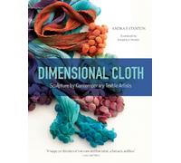 Dimensional Cloth : Sculpture by Contemporary Textile Artists