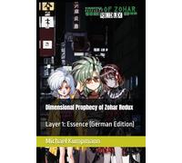 Dimensional Prophecy of Zohar Redux: Layer 1: Essence (German Edition)
