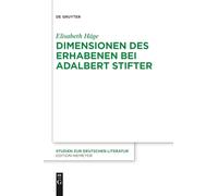 Dimensionen des Erhabenen bei Adalbert Stifter: 124 (Studien Zur Deutschen Literatur, 214)
