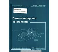 Dimensioning and Tolerancing: ASME Y14.5M-1994 - An ASME National Standard