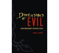 Dimensions of Evil: Contemporary Perspectives