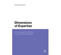 Dimensions of Expertise: A Conceptual Exploration of Vocational Knowledge
